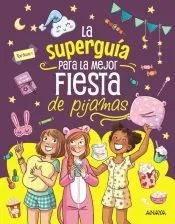La superguía para la mejor fiesta de pijamas