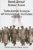 Turbulente Europe Et Nouveaux Mondes: 1914-1941 (Histoire Des Rel Atio