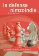 Ajedrez Jugada A Jugada: La Defensa Nimzoniana
