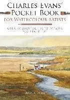 Charles Evans' Pocket Book for Watercolour Artists: Over 100 Essential Tips to Improve Your Painting