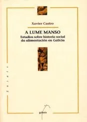 A lume manso. Estudios sobre historia social da alimentación