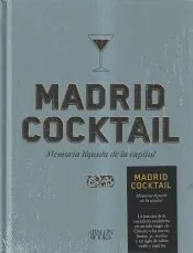 Madrid Cocktail: Memoria líquida de la capital