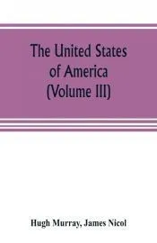 The United States of America (Volume III)