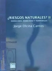 ¿RIESGOS NATURALES? II: HURACANES, SISMICIDAD Y TEMPORALES