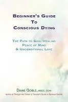 Beginner's Guide to Conscious Dying