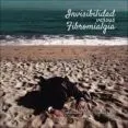 Invisibilidad Versus Fibromialgia