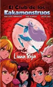 El club de los kakamonstruos: Secretos de la Luna Roja