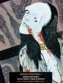 Dream Spectres 2: Kabuki Nightmares: Ukiyo-E Ghosts, Magic & Mayhem
