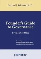 Founder's Guide to Governance: Beyond a Good Idea