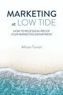 Marketing at Low Tide: How to Recession-Proof Your Marketing Department
