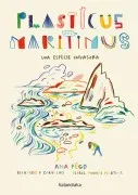 Plasticus Maritimus. Una Especie Invasora (Catalan)