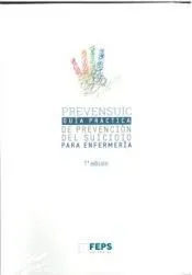 Prevensuic Enfermería. Guia práctica de prevención del suicidio para enfermería