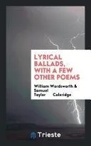 Lyrical Ballads, with a Few Other Poems
