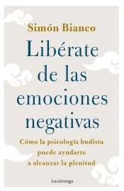 Libérate de las emociones negativas