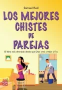 Los Mejores Chistes De Parejas: El Libro Ms Divertido Desde Que D Ios