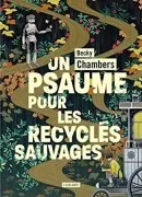 Histoires De Moine Et De Robot. Vol. 1. Un Psaume Pour Les Recyclés Sa