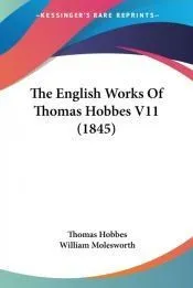 The English Works Of Thomas Hobbes V11 (1845)