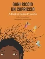 Ogni Riccio un Capriccio - A book of Italian Proverbs