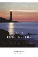 Help for Helpers: Daily Meditations for Counselors