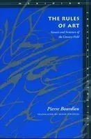 The Rules of Art: Genesis and Structure of the Literary Field