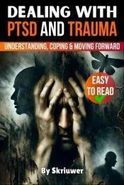 Dealing with PTSD and Trauma