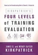 Kirkpatrick S Four Levels Of Training Evaluation (1St Ed.)