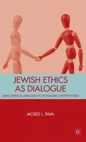 Jewish Ethics as Dialogue