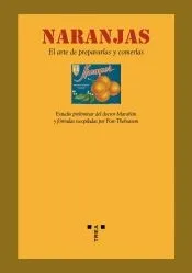 Naranjas. El arte de preparlas y comerlas