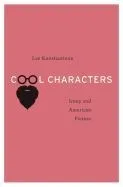 Cool Characters: Irony and American Fiction