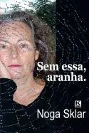 Sem Essa, Aranha