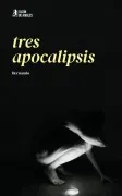 Tres Apocalipsis