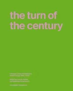 The Turn of the Century: A Reader about Architecture Within Europe 1990-2020