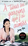 A Tous Les Garçons Que J Ai Aimés...