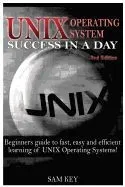 Unix: Operating System Success in a Day