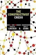 The Constructivist Credo