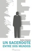 Un Sacerdote Entre Dos Mundos