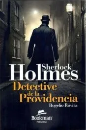 Sherlock Holmes. Detective De La Providencia