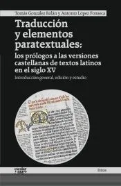 Traducción y elementos paratextuales: Los prólogos a las versiones castellanas de textos latinos en el siglo XV