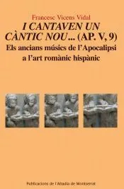I cantaven un càntic nou...(AP. V, 9)