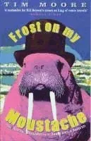 Frost on My Moustache