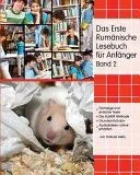 Das Erste Rumanische Lesebuch Fur Anfanger, Band 2: Stufe A2 Zweisprachig Mit Rumanisch-Deutscher Ubersetzung
