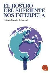 El rostro del sufrimiento nos interpela