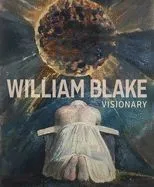 William Blake: Visionary