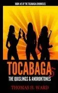Tocabaga 5: The Quislings & Androktones