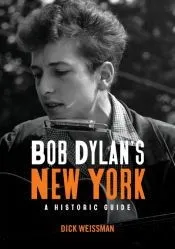 Bob Dylan's New York: A Historic Guide