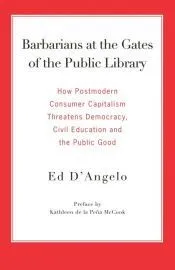Barbarians at the Gates of the Public Library
