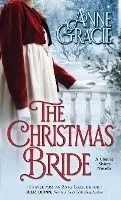 The Christmas Bride: A sweet, Regency-era Christmas novella about forgiveness, redemption - and love