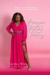 Bougie Bitch Poetry: Poems For The Misunderstood And Chronically Underestimated Woman