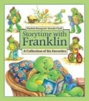 Storytime with Franklin: A Collection of Six Favorites