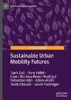 Sustainable Urban Mobility Futures